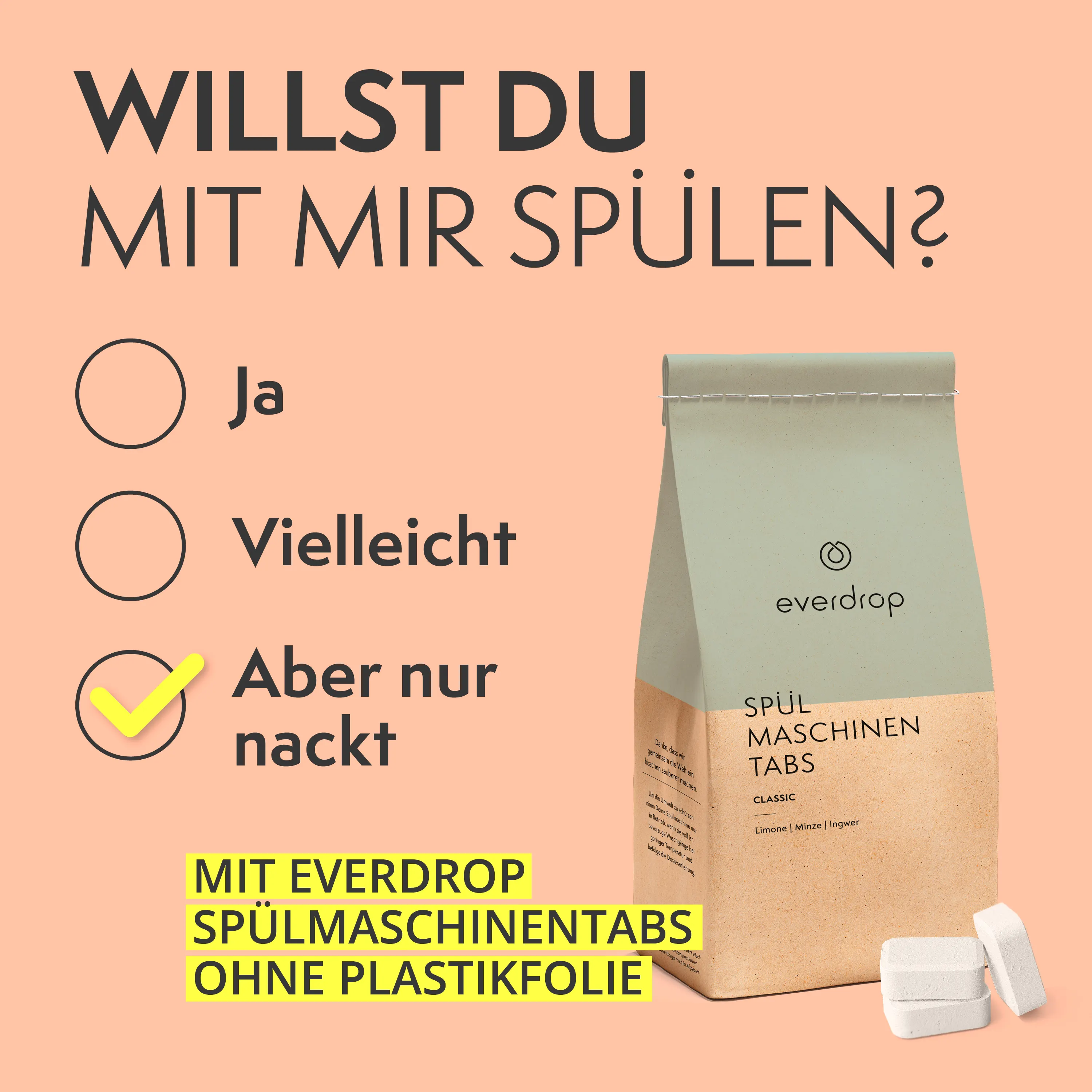 Paid-Social-Motiv auf Apricot: „Willst du mit mir spülen?“ mit den Antwortoptionen Ja, Vielleicht und dem angekreuzten „Aber nur nackt“, daneben der Papierbeutel Spülmaschinentabs ohne Plastikfolie