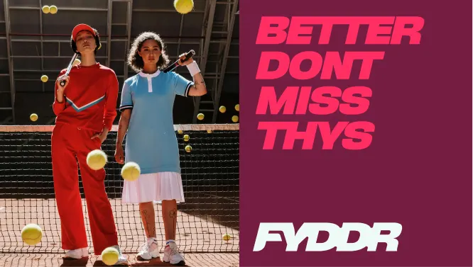 Out-of-Home-Motiv: zwei Spielerinnen auf dem Tennisplatz neben dem Schriftzug BETTER DONT MISS THYS